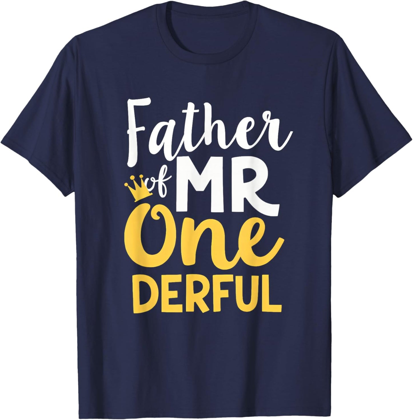 1st Birthday Party Dad Father of Mr One-Derful T-Shirt - T-Shirt | Navy