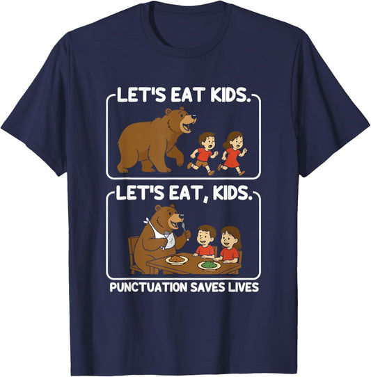 Let's Eat Kids Punctuation Saves Lives Funny Grammar Bear T-Shirt - T-Shirt | Navy