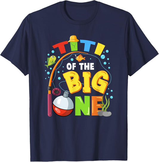 Titi of The Big One Fishing Birthday Boy Family Party T-Shirt - T-Shirt | Navy