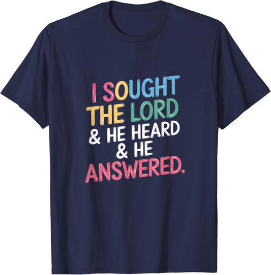 I Sought The Lord and He Heard and Answered Christian Script T-Shirt - T-Shirt | Navy