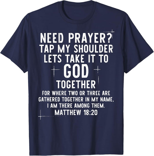 Need Prayer Tap My Shoulder Bible Verse Christian (On Back) T-Shirt - T-Shirt | Navy