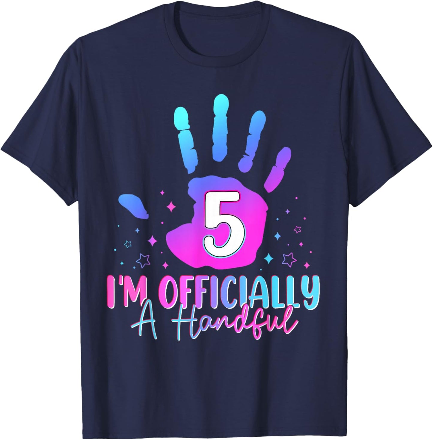 Kids I'm Officially A Handful Five 5th Birthday Girls Boys T-Shirt - T-Shirt | Navy