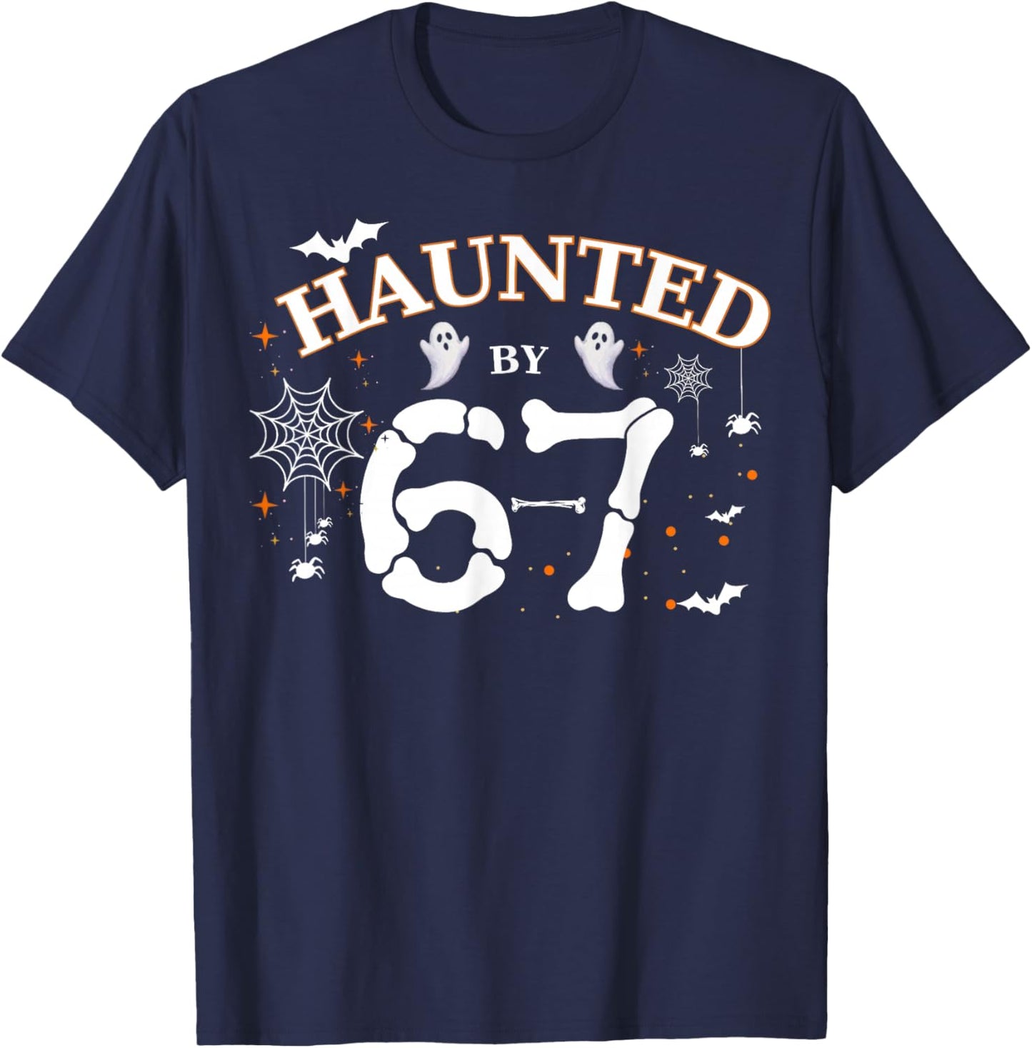 Haunted by 67 Funny Halloween T-Shirt - T-Shirt | Navy