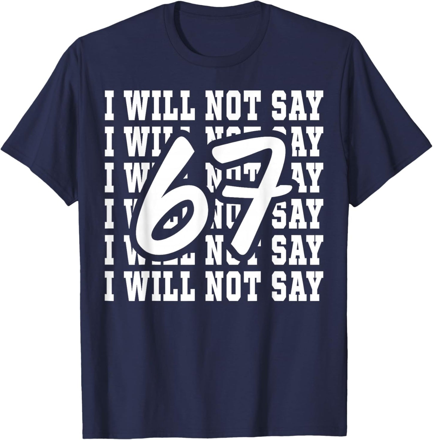 67 Write Lines Six Seven 6 7endy Meme Funny T-Shirt - T-Shirt | Navy