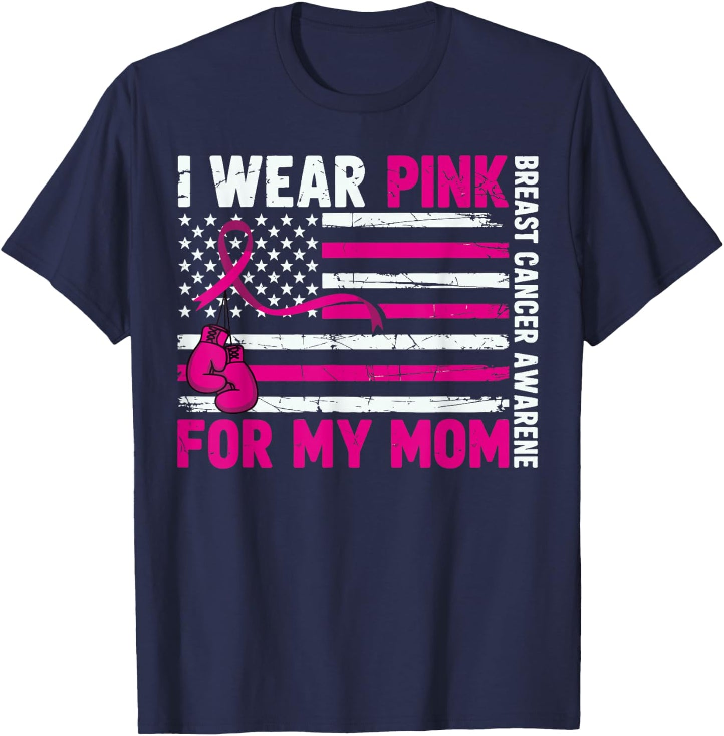 I Wear Pink for My Mom Breast Cancer Awareness T-Shirt - T-Shirt | Navy