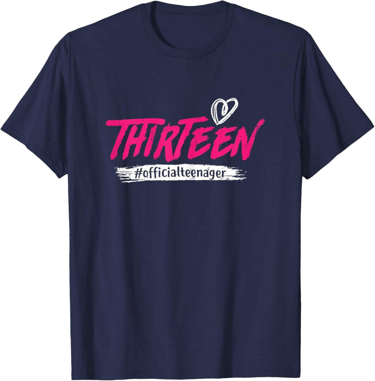 Thirteen #Officialteenager 13th Birthday Girl 13 Year Old T-Shirt - T-Shirt | Navy