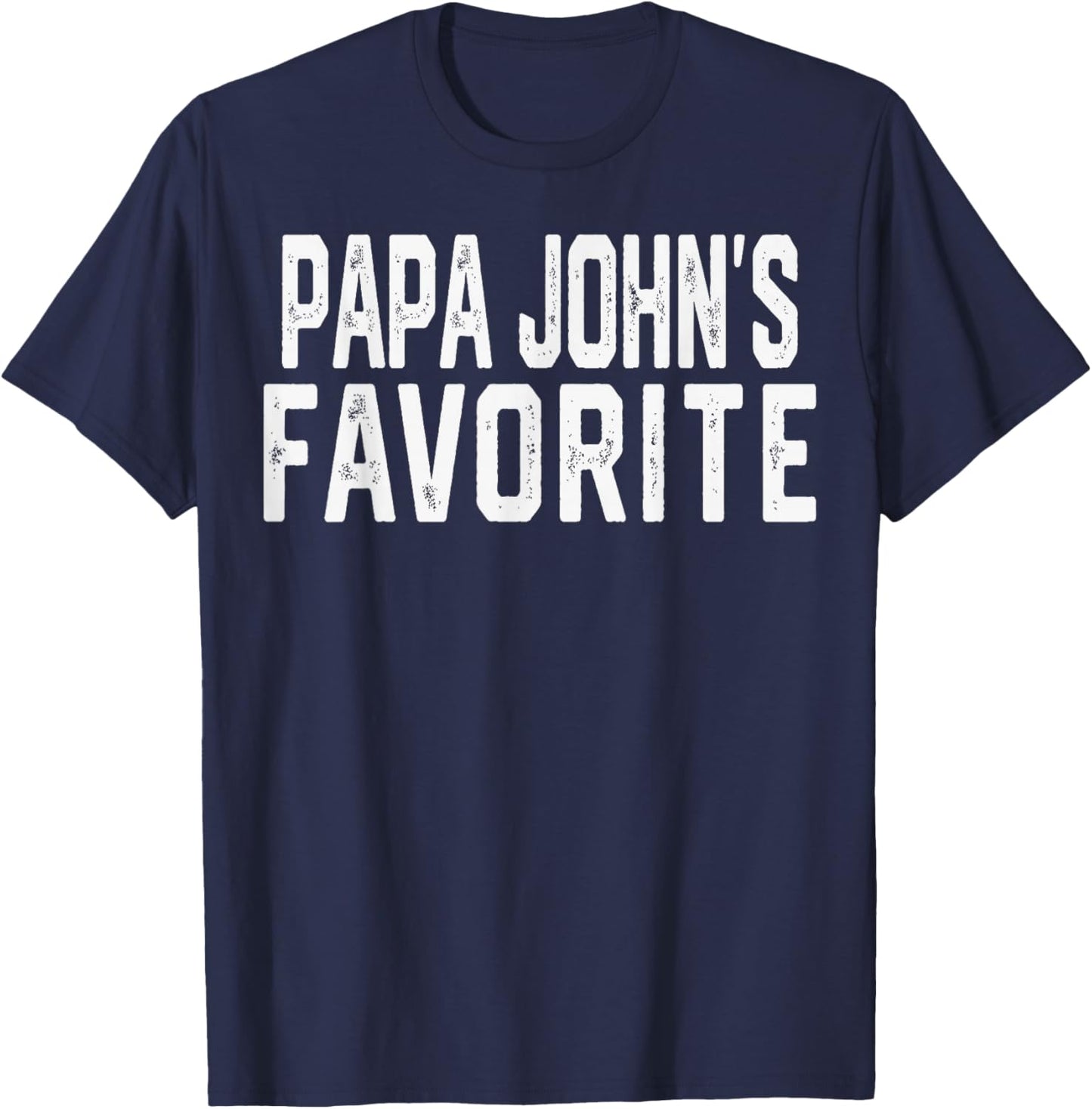 PAPA John’S Favorite Fathers Day Grandparent Grandchild T-Shirt - T-Shirt | Navy
