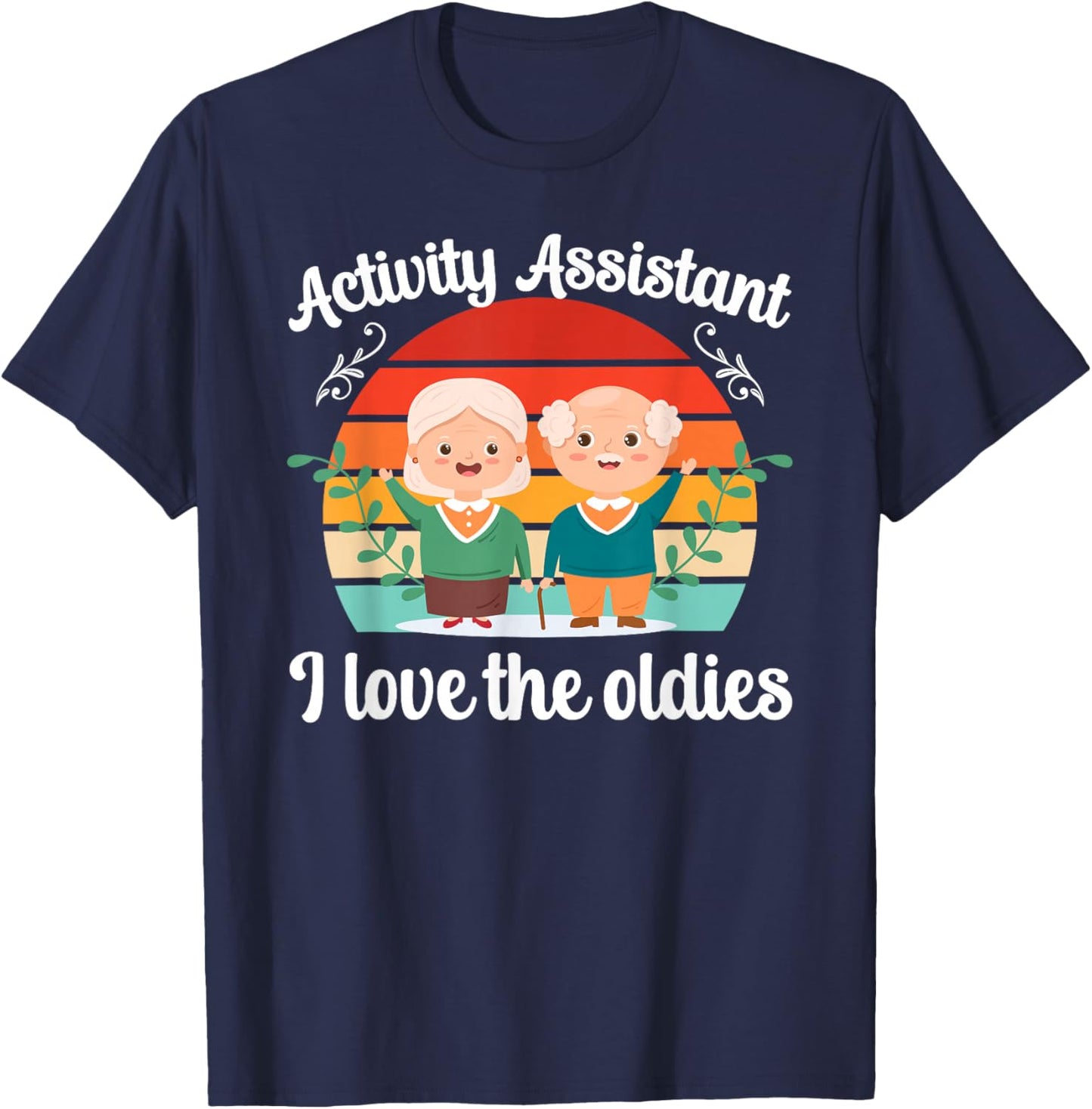 Activity Assistant I Love The Oldies Activities Assistant T-Shirt - T-Shirt | Navy