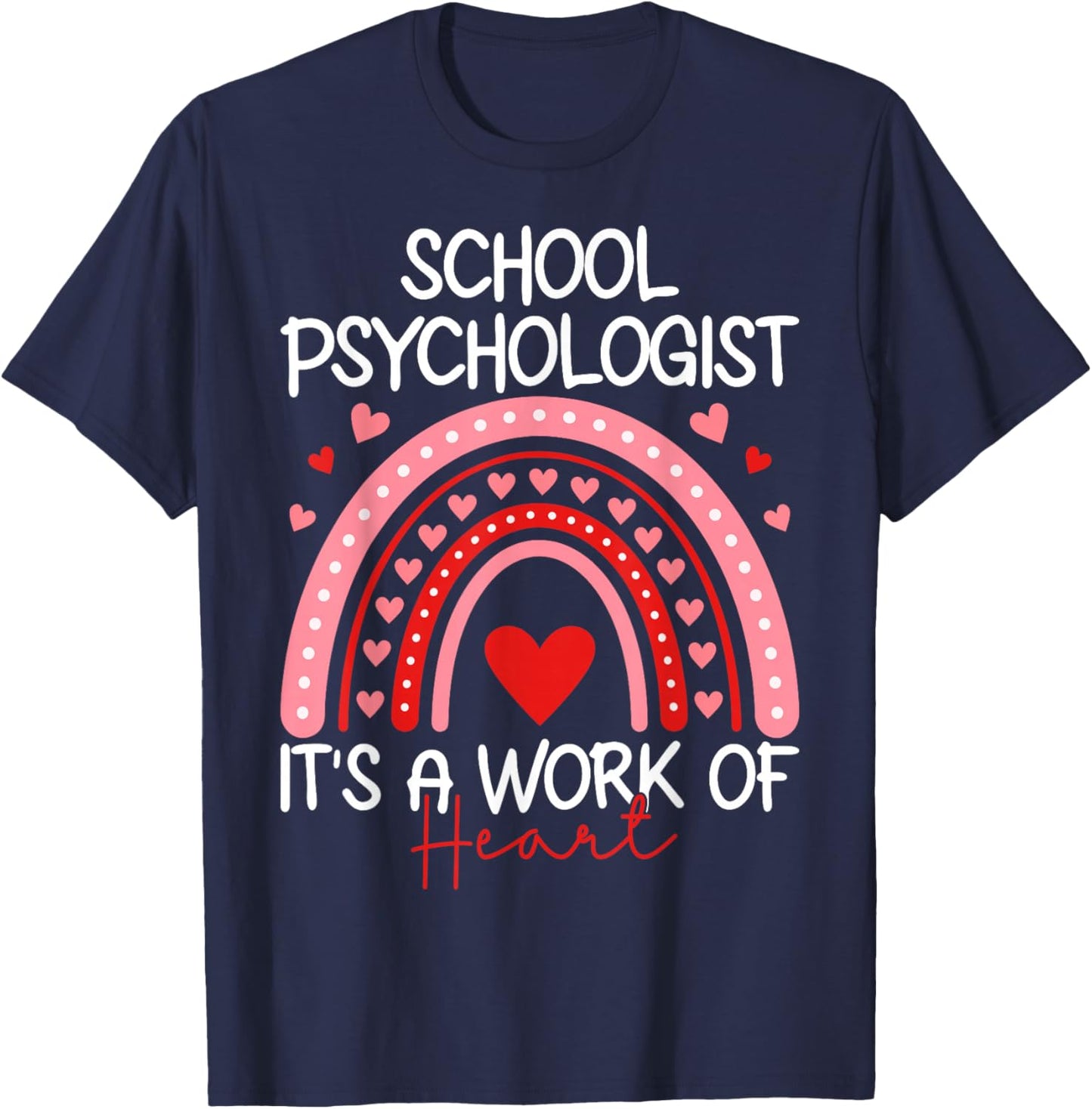 School Psychologist It's A Work of Heart - Valentine’s Day T-Shirt - T-Shirt | Navy