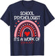 School Psychologist It's A Work of Heart - Valentine’s Day T-Shirt - T-Shirt | Navy
