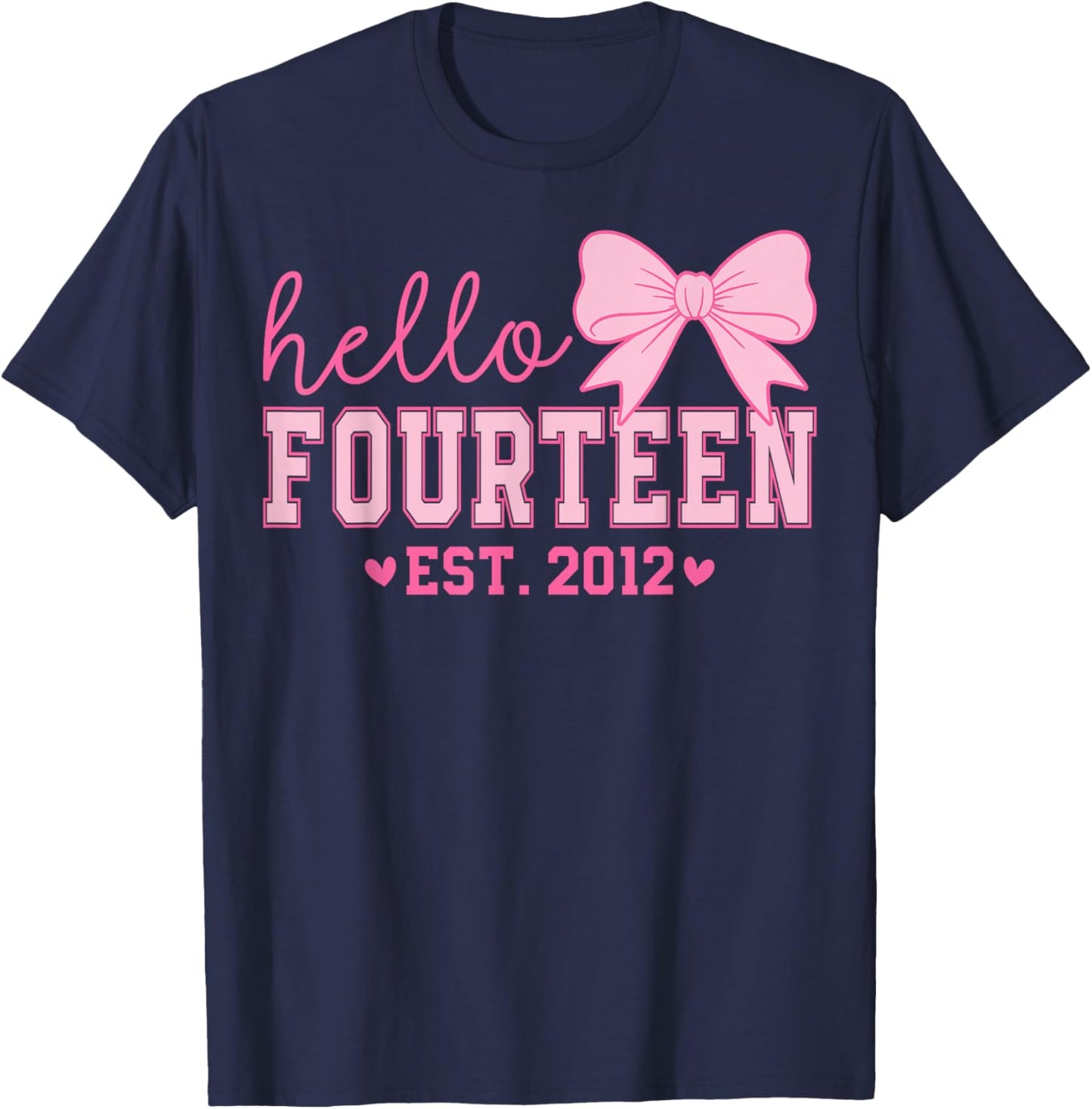 Hello Fourteen Est 2012 Coquette Bow 14th Birthday Girl T-Shirt - T-Shirt | Navy