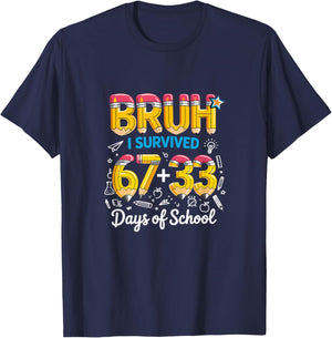 Bruh I Survived 100 Days of School 67 + 33 Funny Meme T-Shirt - T-Shirt | Navy
