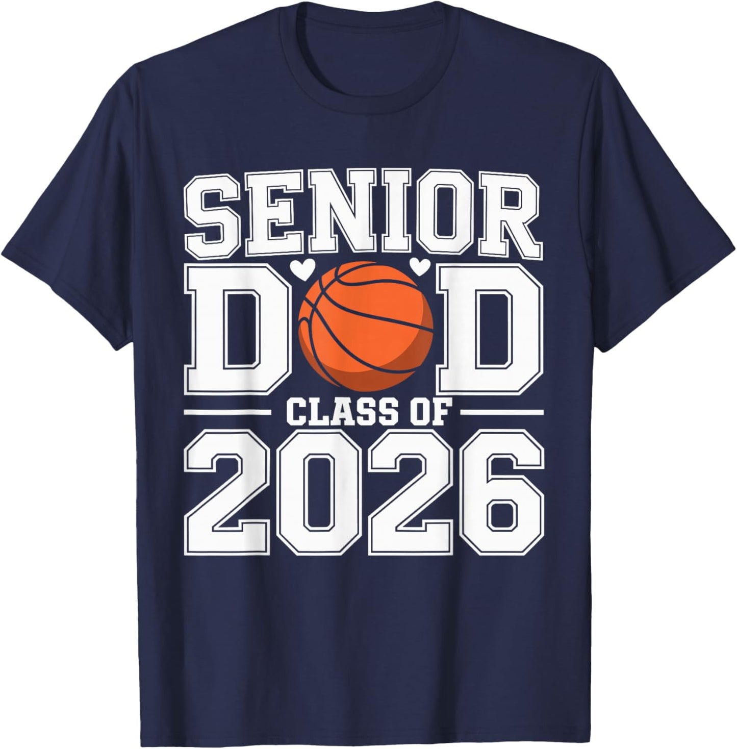 Senior Dad Class of 2026 Cute Basketball Dad Graduation 2026 T-Shirt - T-Shirt | Navy