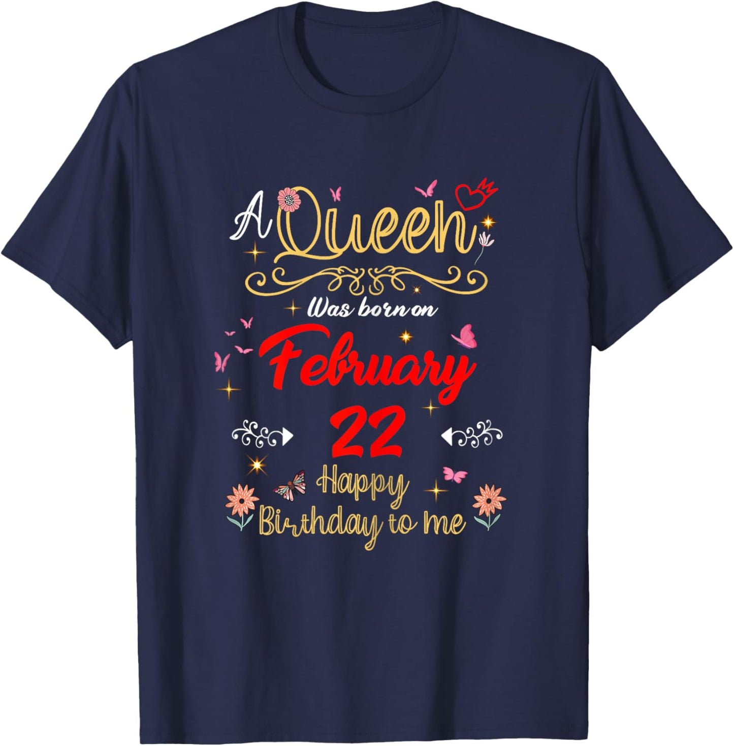 A Queen was Born on February 22 February 22nd Birthday T-Shirt - T-Shirt | Navy