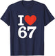 I Love 67 Witty Meme Heart T-Shirt - T-Shirt | Navy