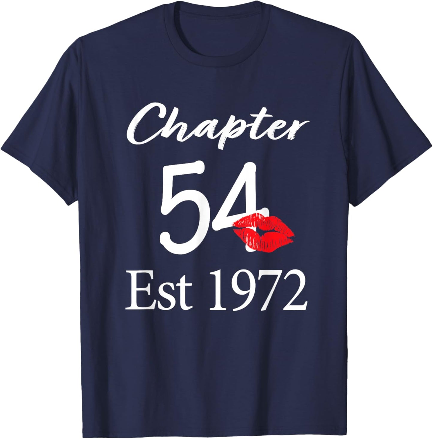 Chapter 54 Est 1972 54th Birthday 54 Years Old T-Shirt - T-Shirt | Navy