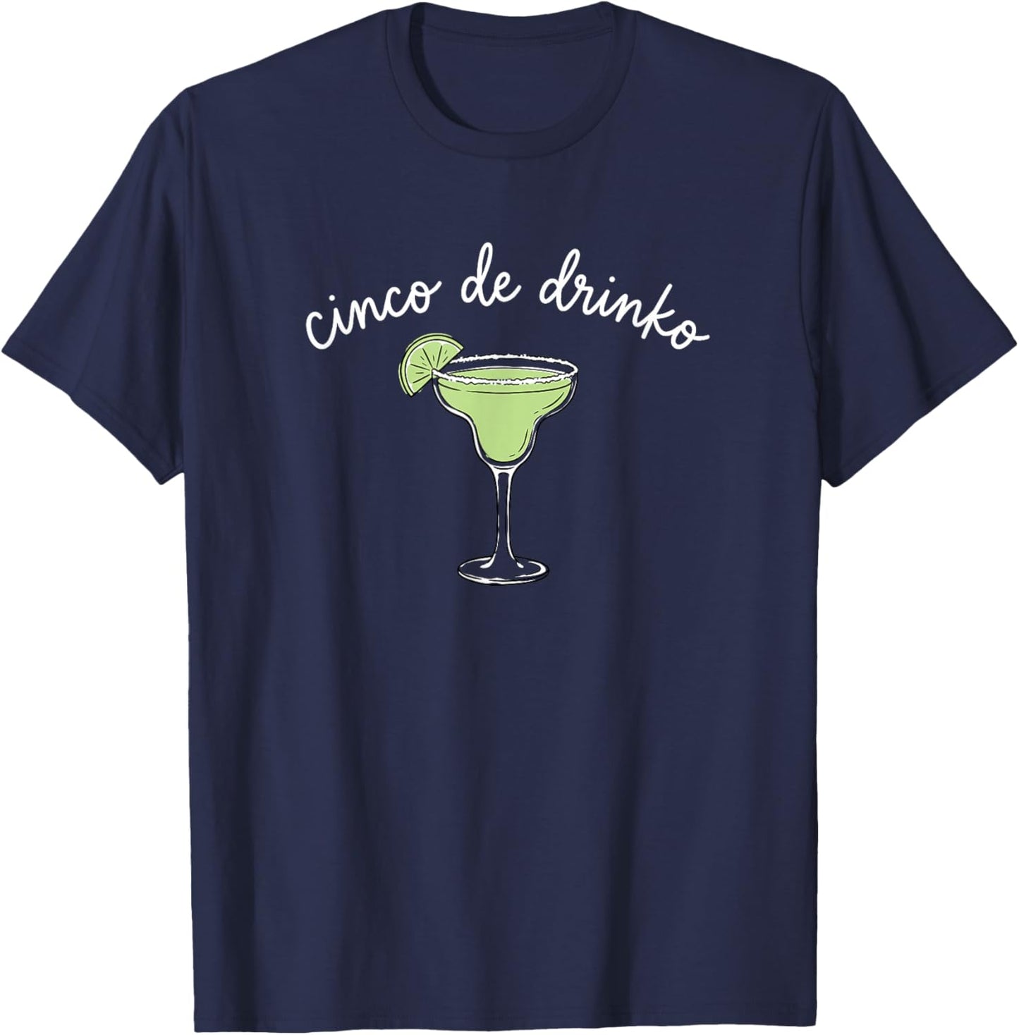 Cinco de Drinko Margarita Funny Fiesta Party Mexican Drinkin T-Shirt - T-Shirt | Navy