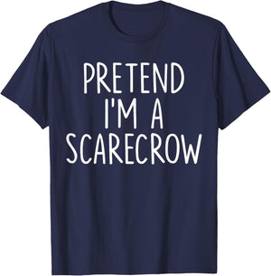 Pretend I'm A Scarecrow Halloween Couple Costume Matching T-Shirt - T-Shirt | Navy