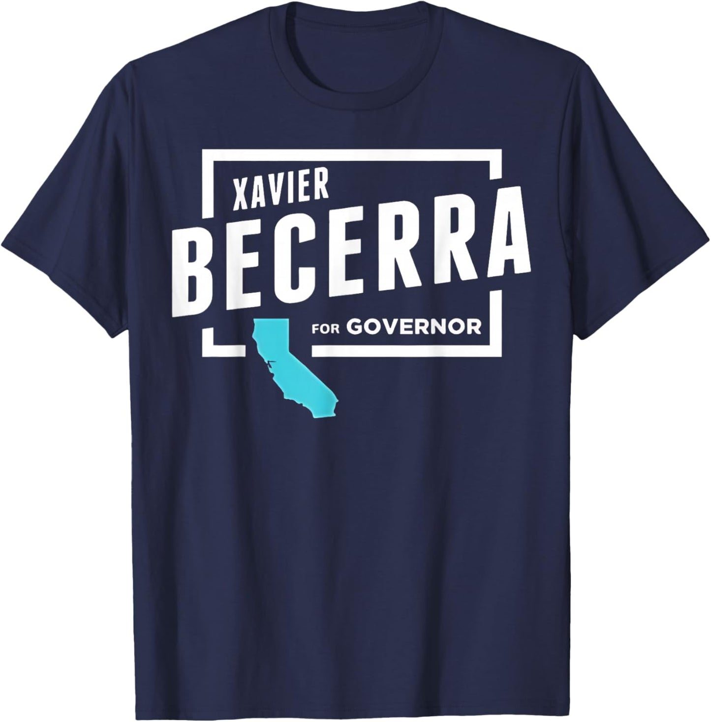 Xavier Becerra for California Governor 2026 T-Shirt - T-Shirt | Navy