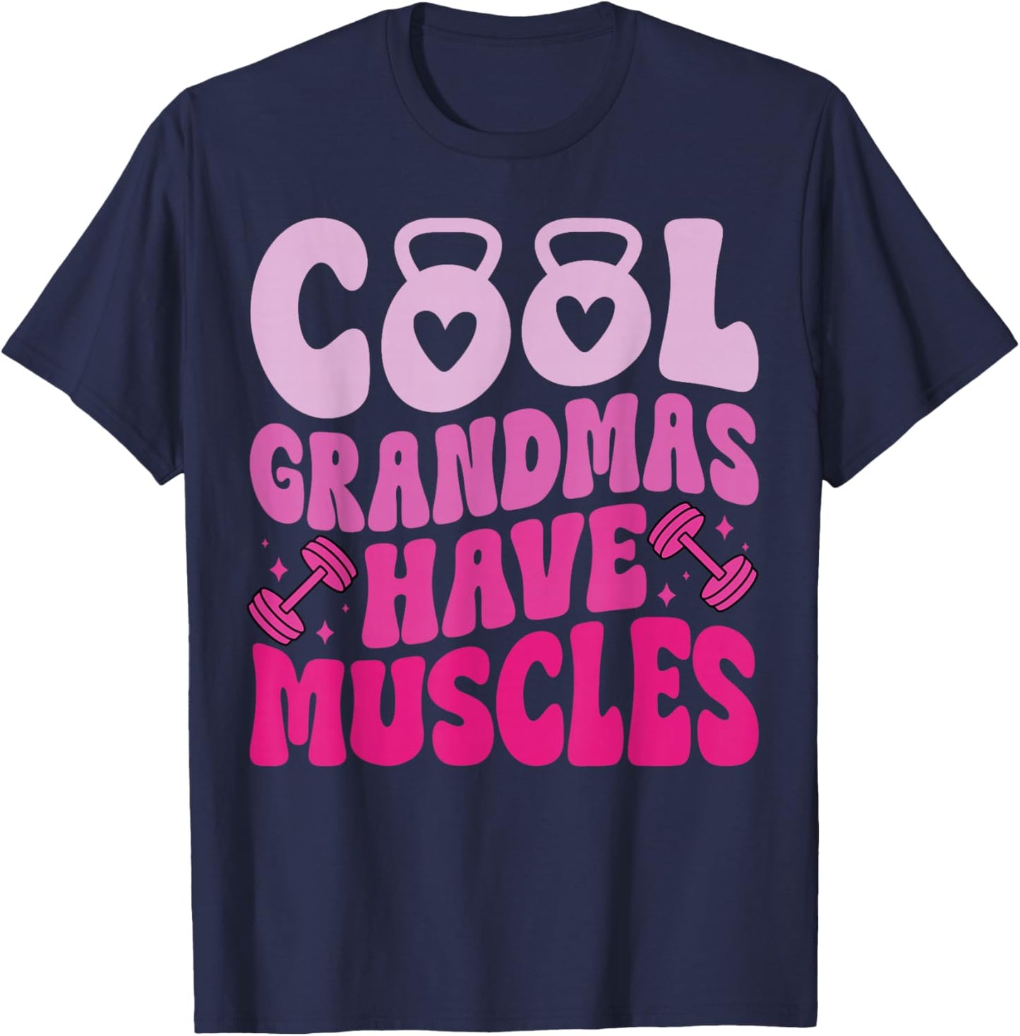 Cool Grandmas Have Muscles Gym Powerlifting Grandma T-Shirt - T-Shirt | Navy