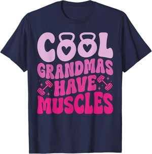 Cool Grandmas Have Muscles Gym Powerlifting Grandma T-Shirt - T-Shirt | Navy