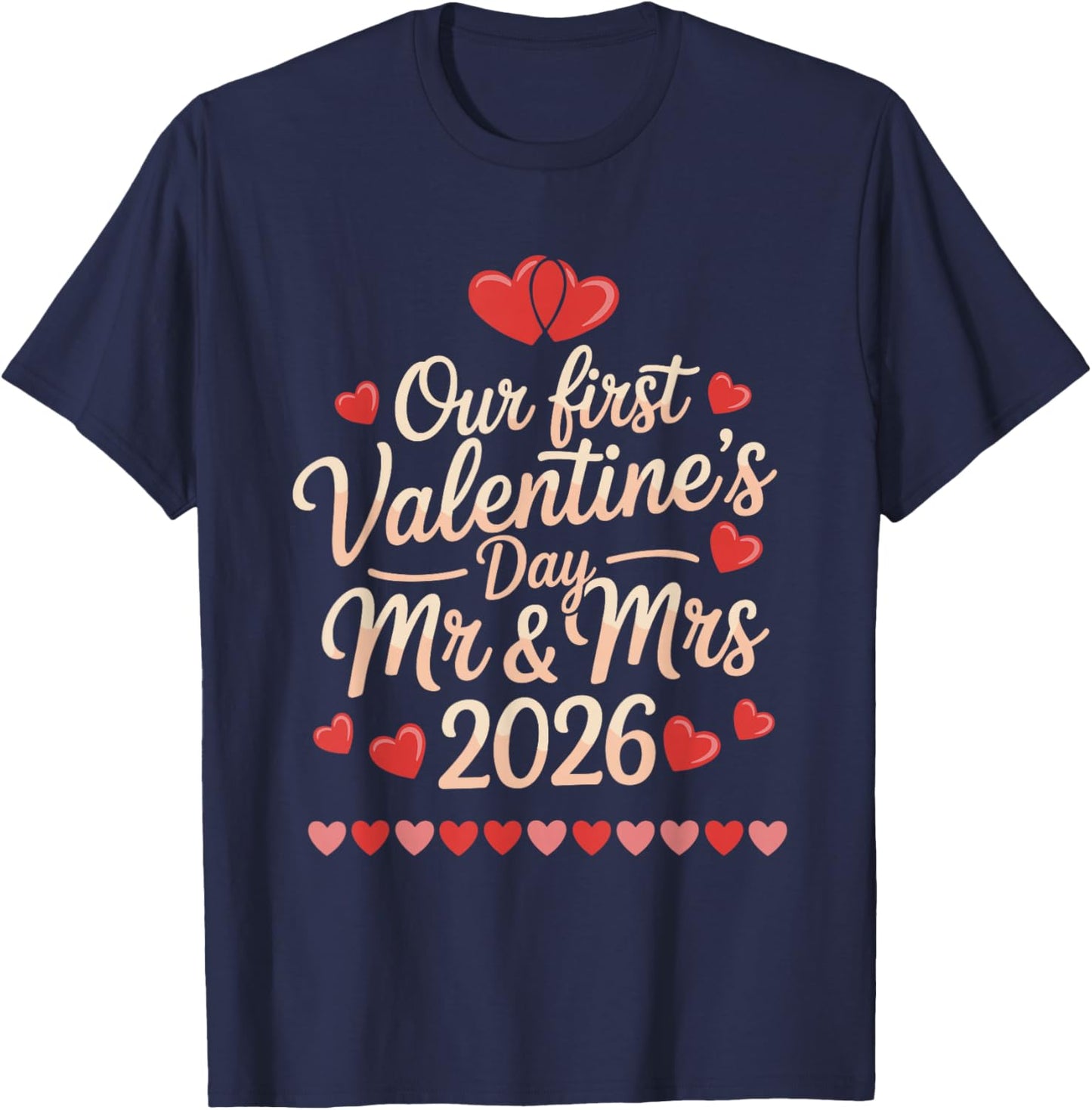 Our First Valentines as Mr and Mrs 2026 T-Shirt - T-Shirt | Navy