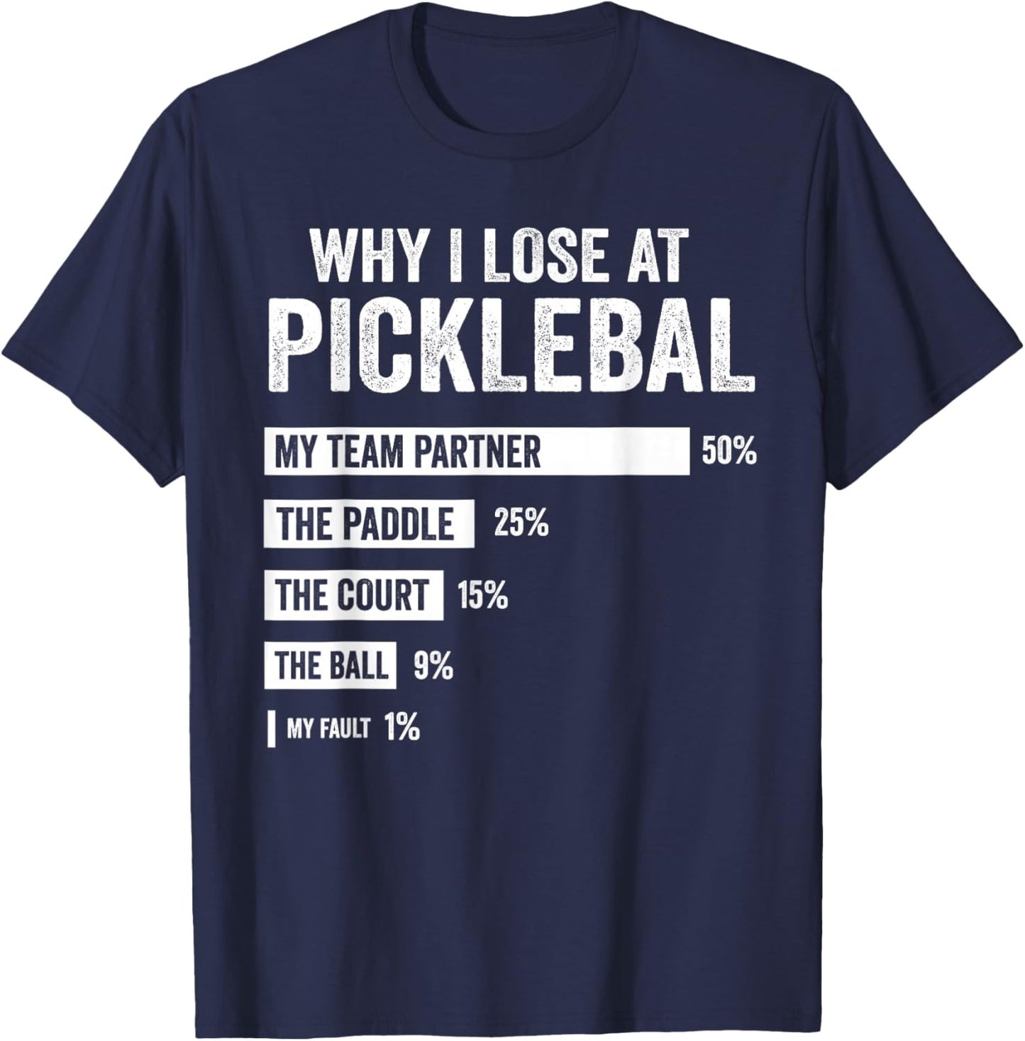 Why I Lose at Pickleball Funny Player Quote T-Shirt - T-Shirt | Navy