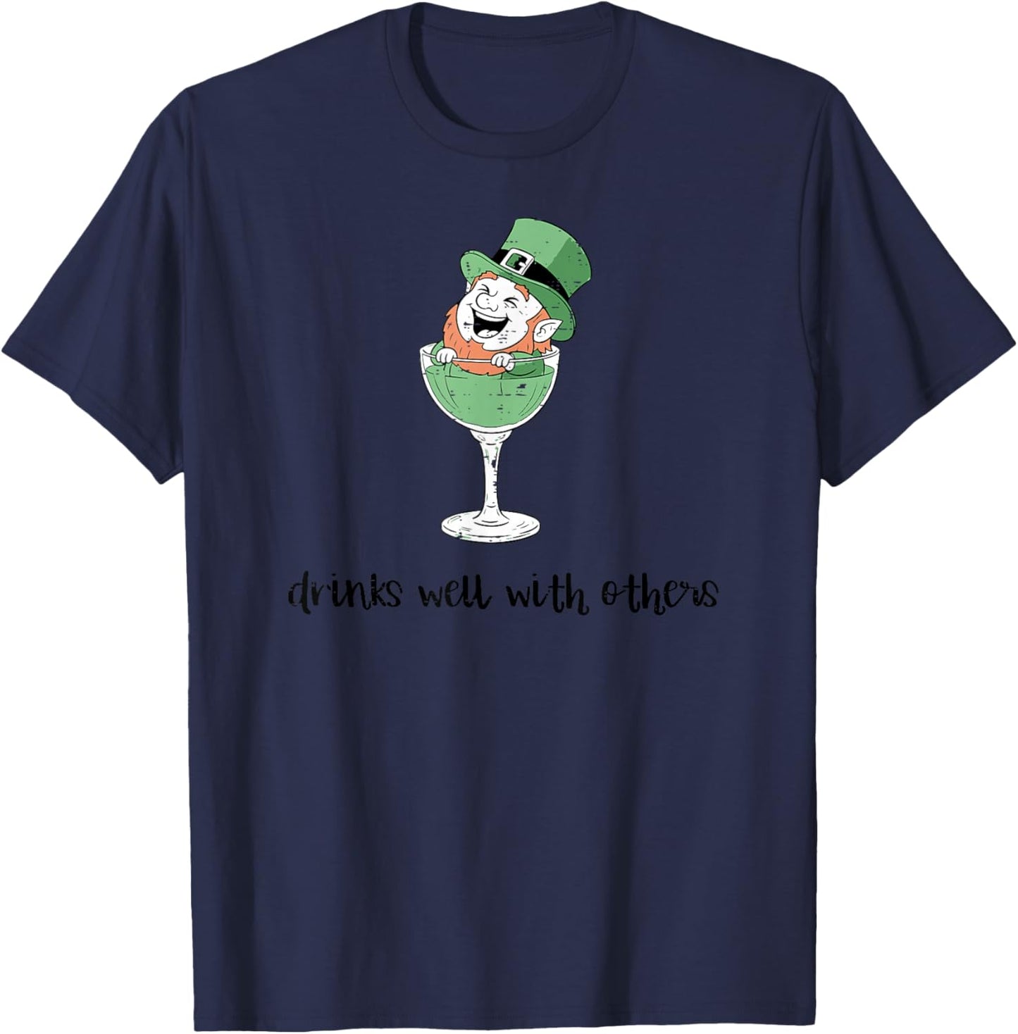 St Patricks Day Leprechaun Glass Drinks Well Other Men Women T-Shirt - T-Shirt | Navy