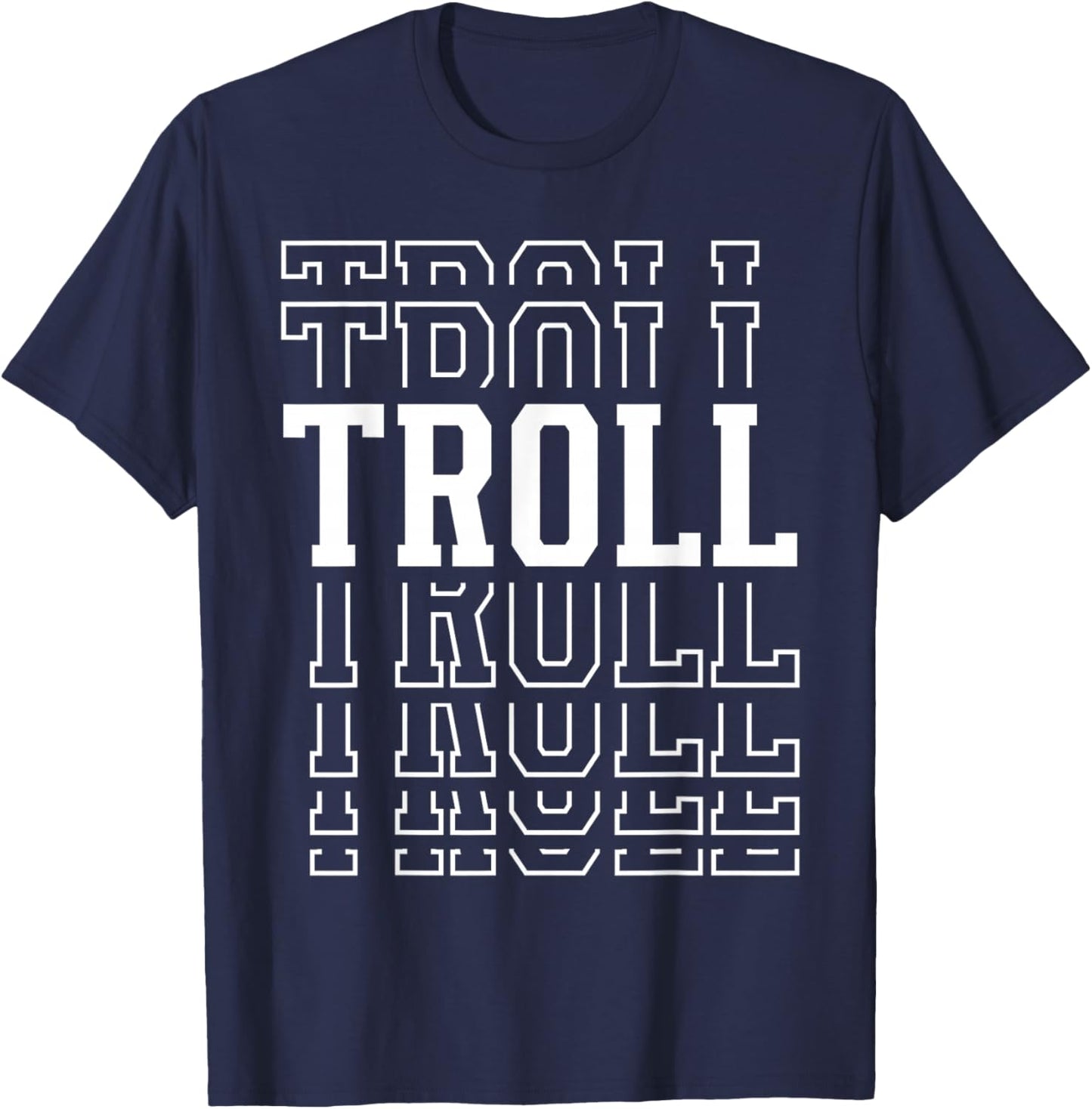 Troll Layered Text Costume Fantasy Fan T-Shirt - T-Shirt | Navy
