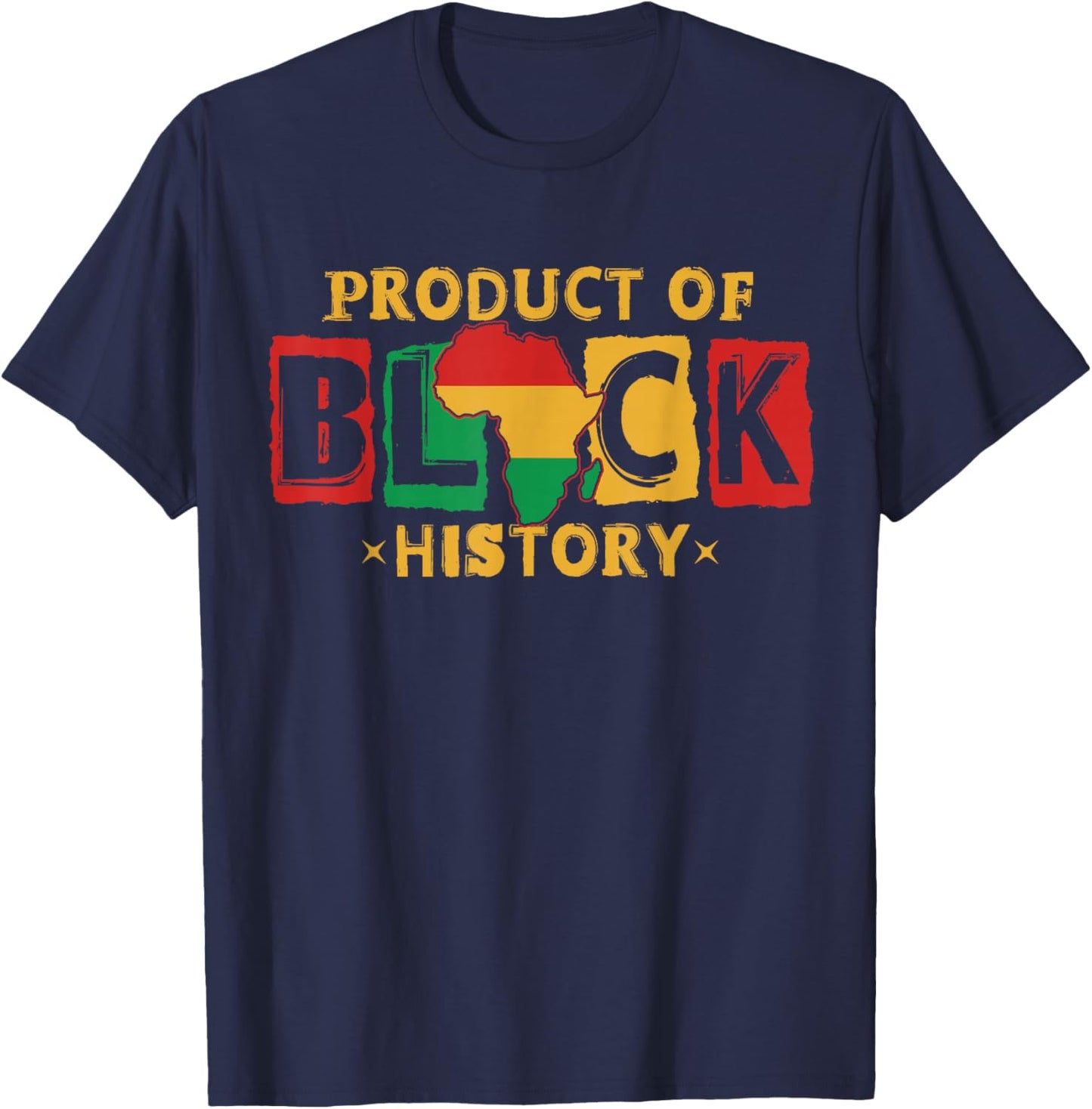 Product of Black History African American Men Women Kids T-Shirt - T-Shirt | Navy