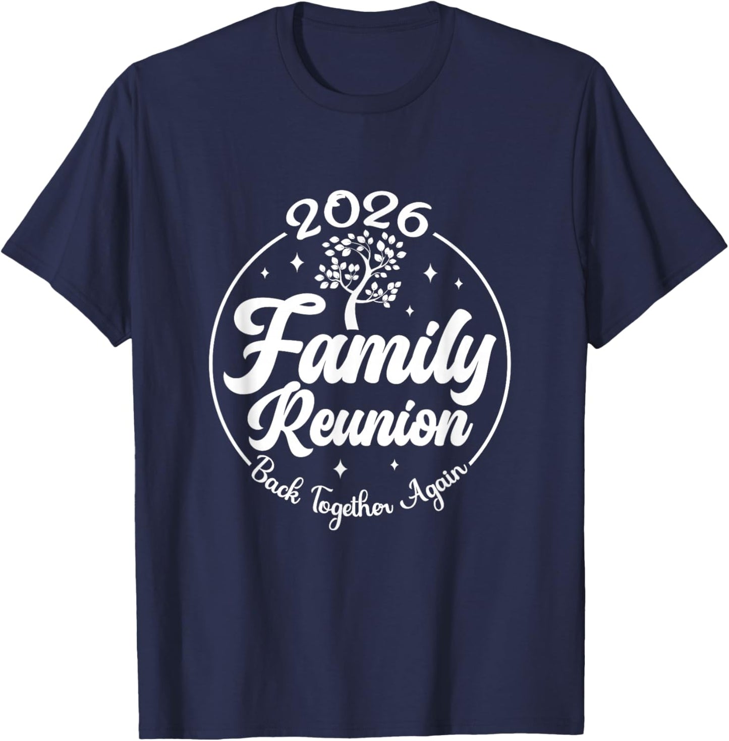 2026 Family Reunion Back Together Again Reunion Matching T-Shirt - T-Shirt | Navy