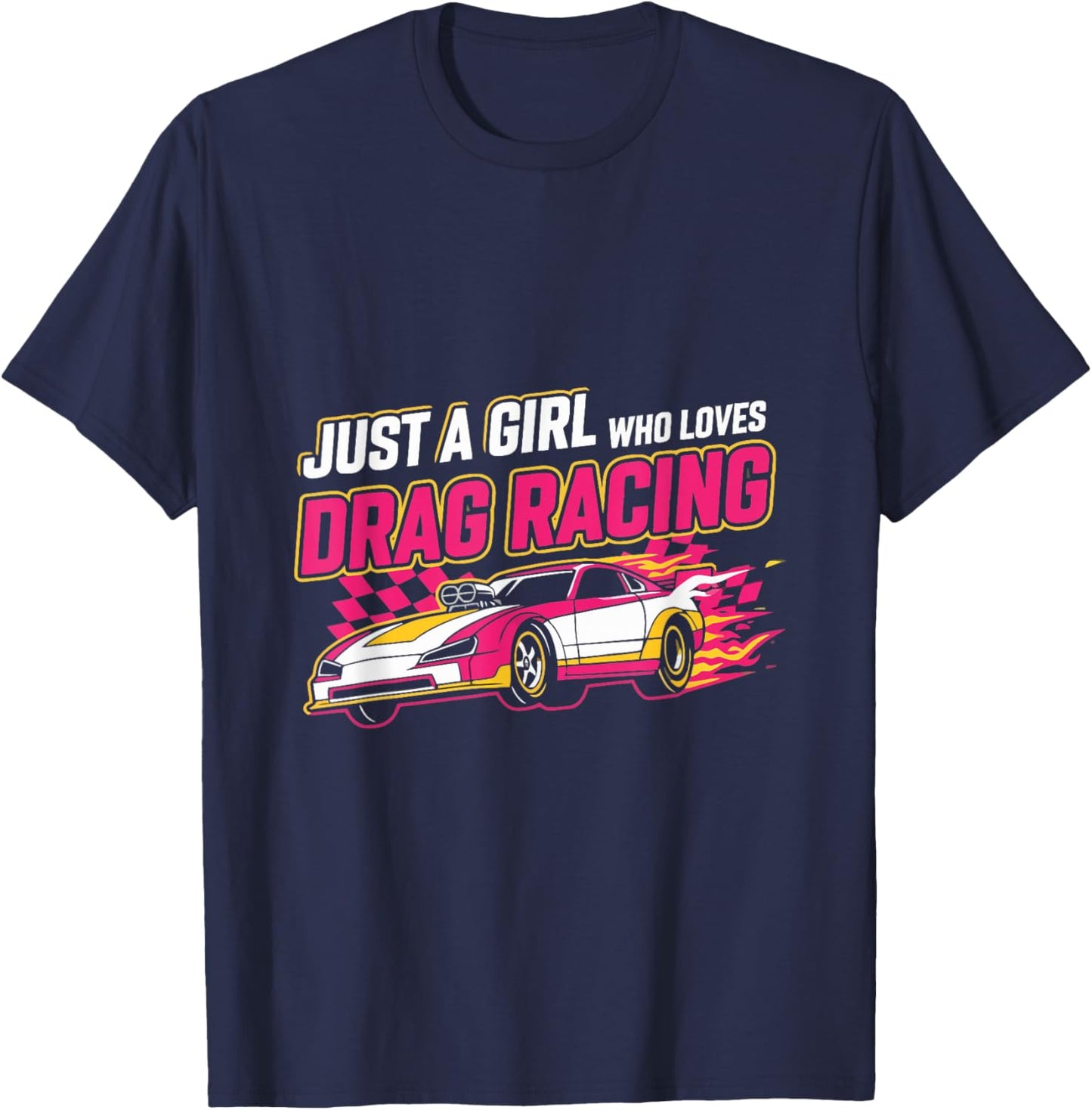 Just a Girl who Loves Drag Racing Drag Race Women T-Shirt - T-Shirt | Navy