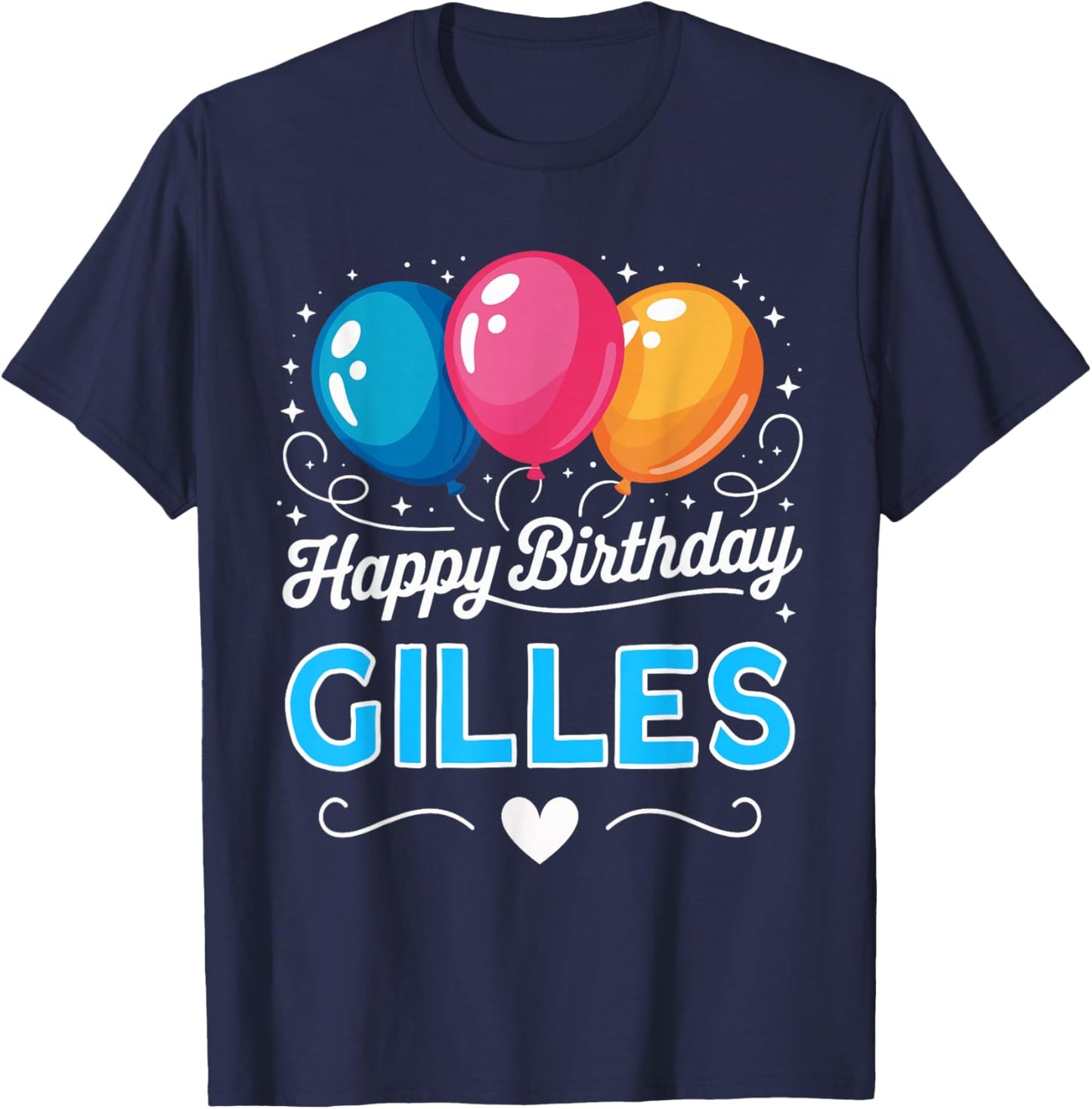 Happy Birthday Gilles T-Shirt - T-Shirt | Navy