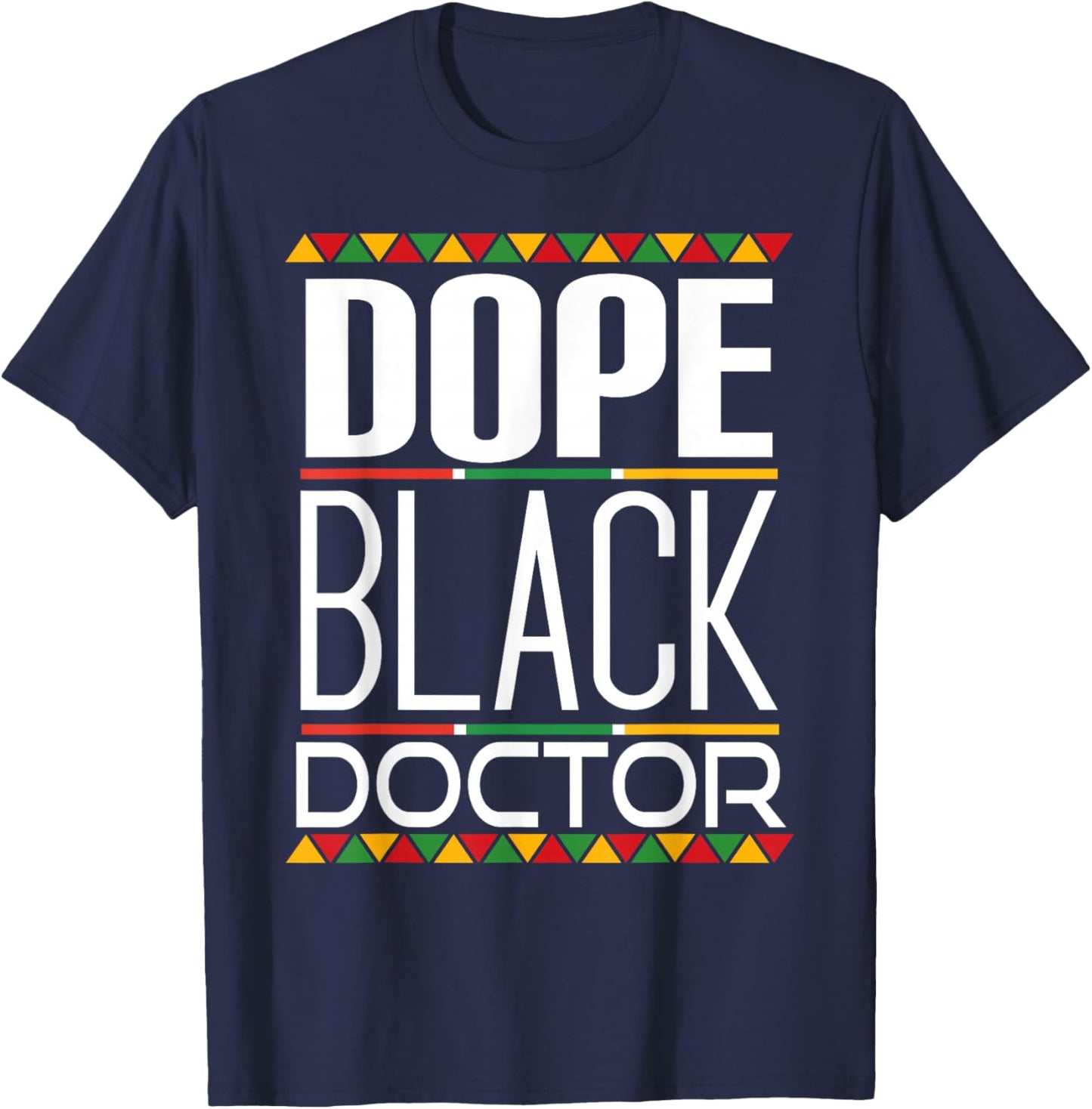 Dope Black Doctor Black History Month T-Shirt - T-Shirt | Navy