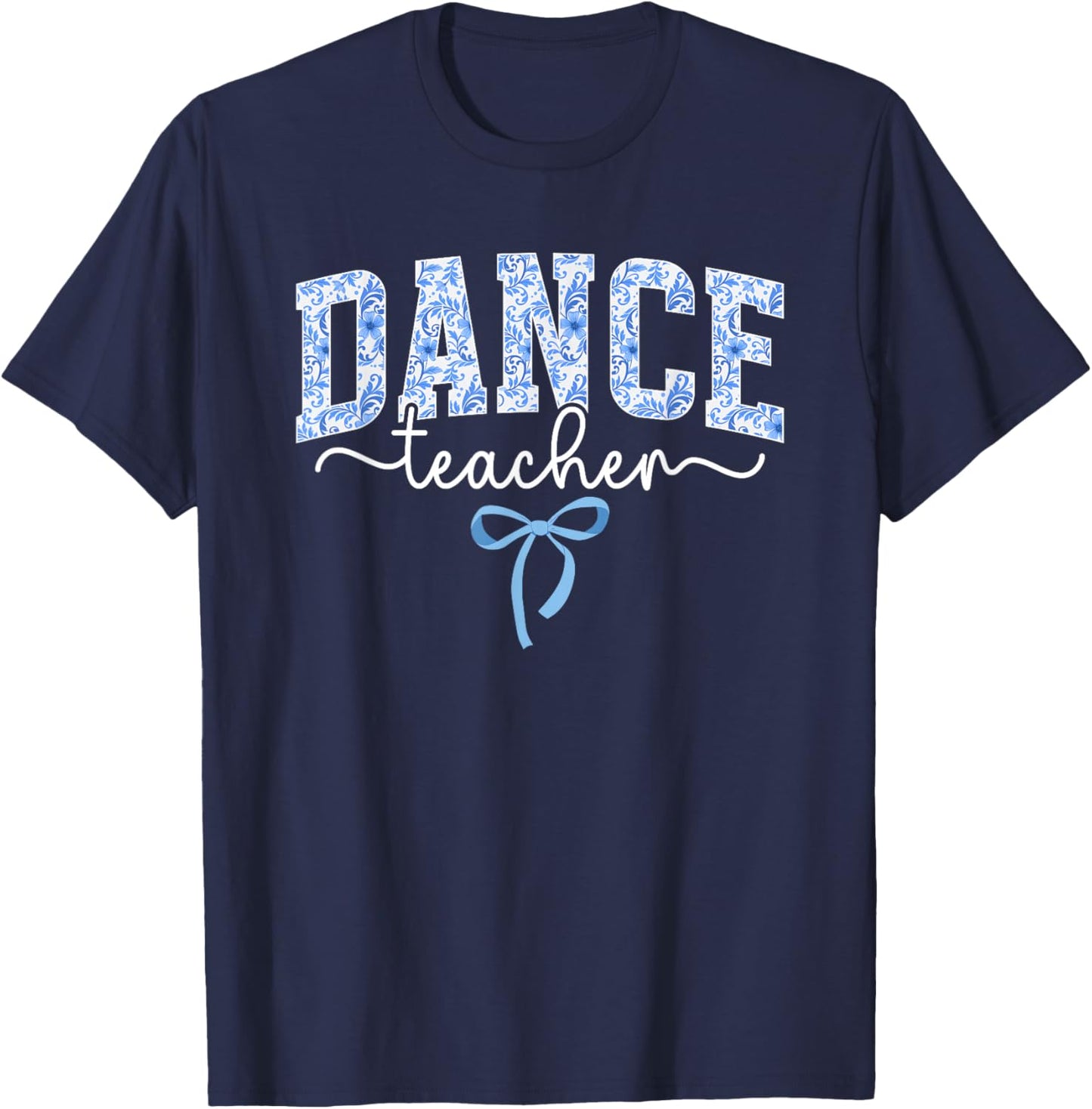 Dance Teacher Coquette Dancing Teacher Dance Instructor T-Shirt - T-Shirt | Navy