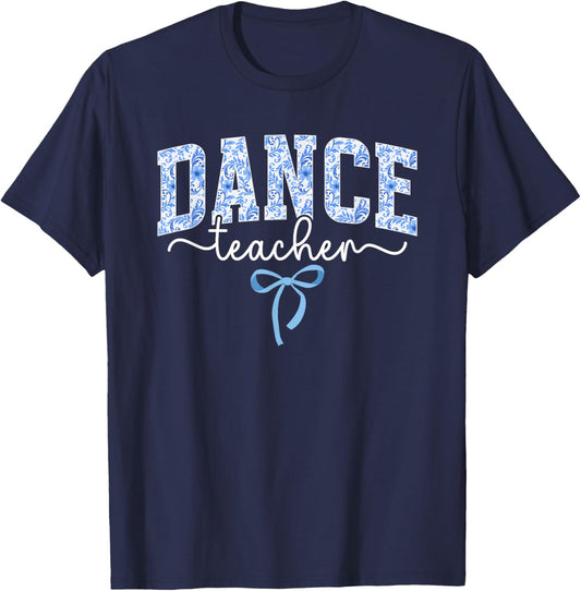 Dance Teacher Coquette Dancing Teacher Dance Instructor T-Shirt - T-Shirt | Navy