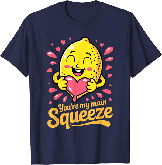 You're My Main Squeeze Cute Lemon Love Valentine Days T-Shirt - T-Shirt | Navy