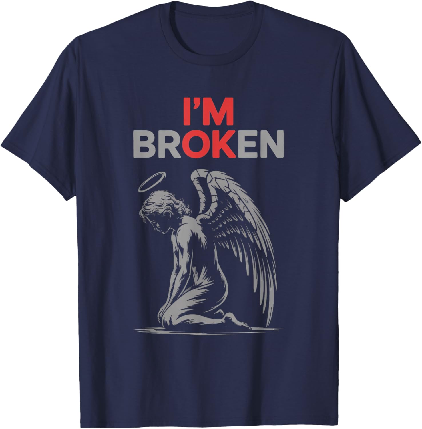 I'm Broken Mental Health Invisible Illness I'm Ok T-Shirt - T-Shirt | Navy