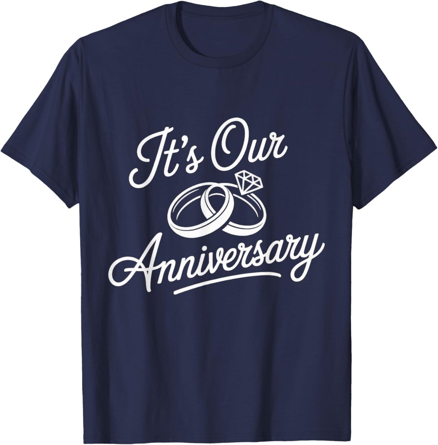 It's Our Anniversary Shirts for Married Couples Husband Wife T-Shirt - T-Shirt | Navy