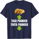 Taco Pounder Torta Pounder Funny Torta Lover Latino Foodies T-Shirt - T-Shirt | Navy