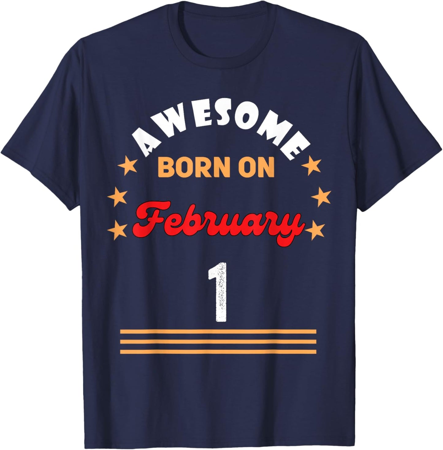 February 1 Birthday Awesome Born on 1st February Vintage T-Shirt - T-Shirt | Navy