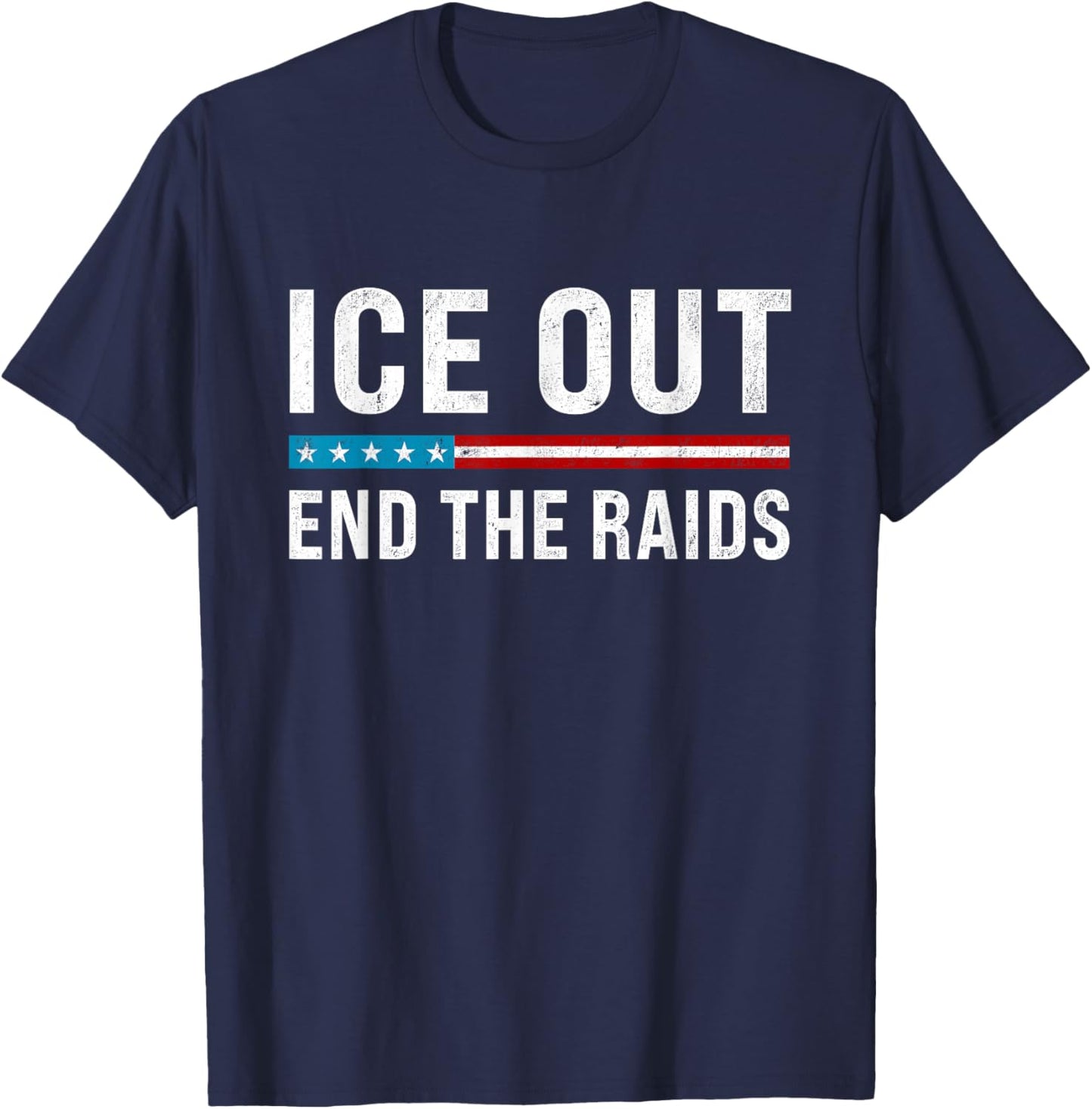 Vintage ICE Out End The Raids US Flag Distressed Men Women T-Shirt - T-Shirt | Navy