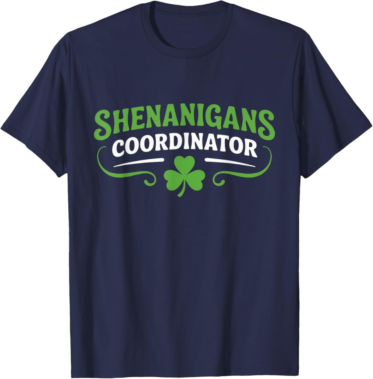 Shenanigans Coordinator Teacher St Patrick's Day T-Shirt - T-Shirt | Navy
