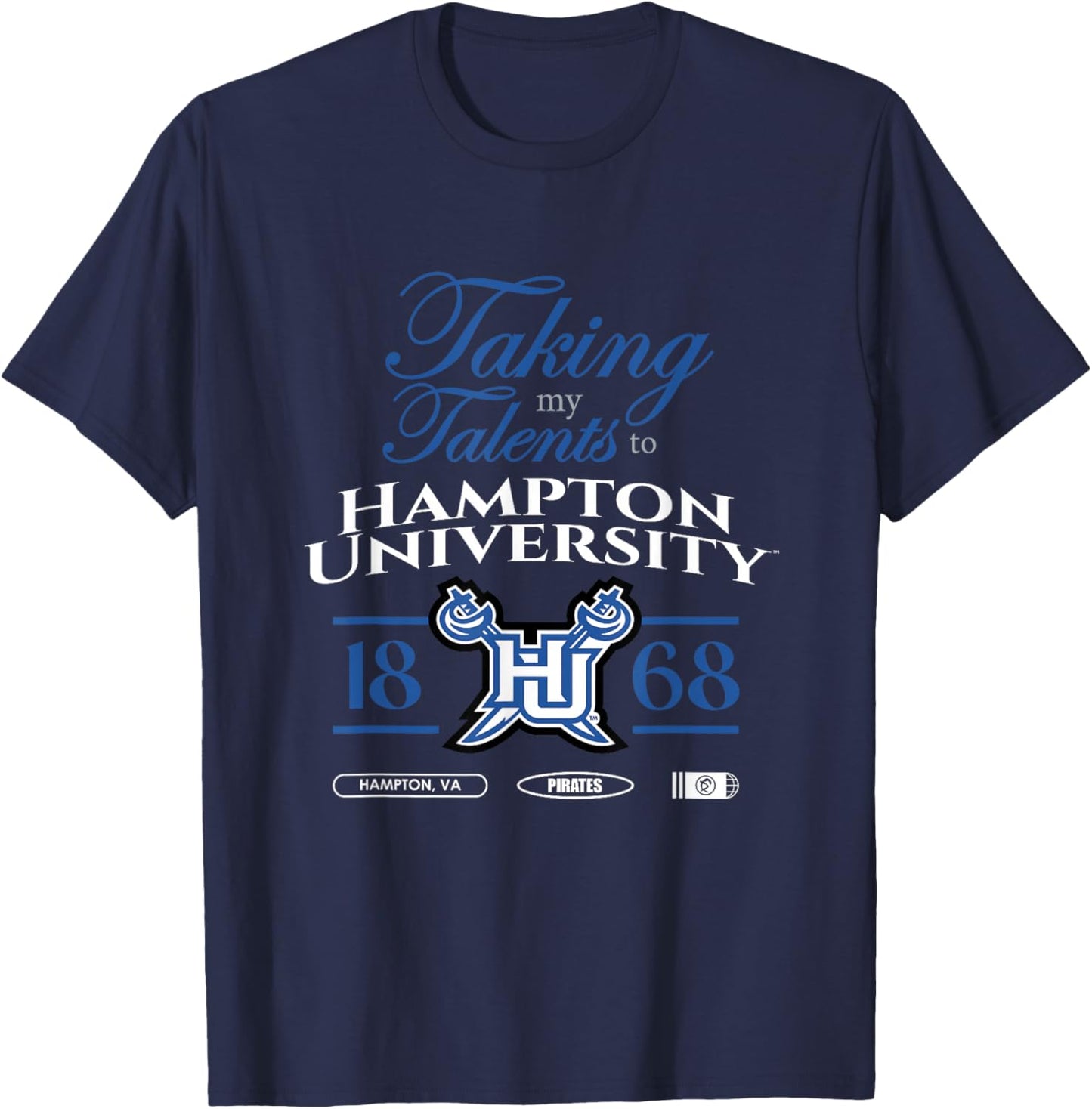 Taking My Talents to Hampton University Signing Day T-Shirt - T-Shirt | Navy