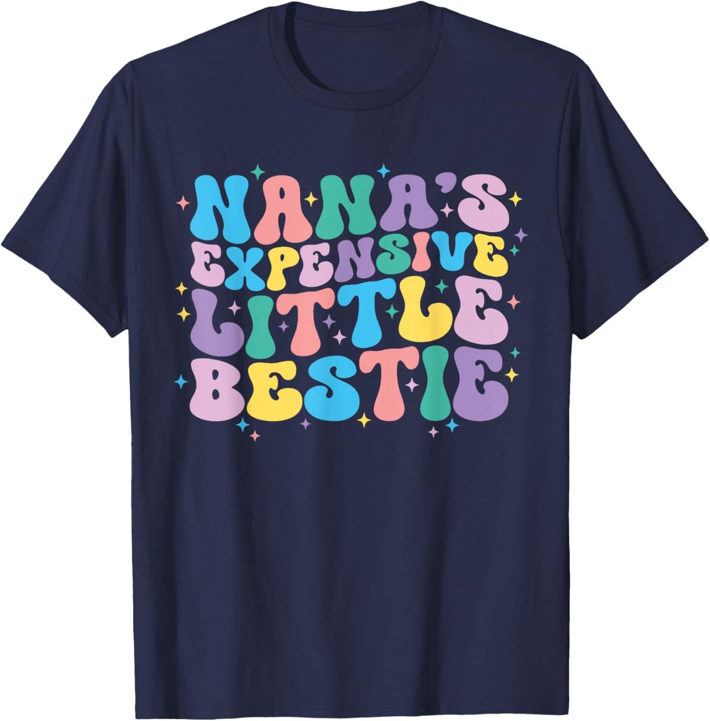 Funny Toddler Boys Girls Cute Nanas Expensive Little Bestie T-Shirt - T-Shirt | Navy