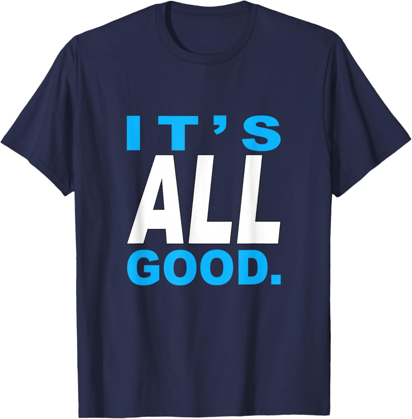 Blue Color It's Good - All of It Blue Graphic T-Shirt - T-Shirt | Navy