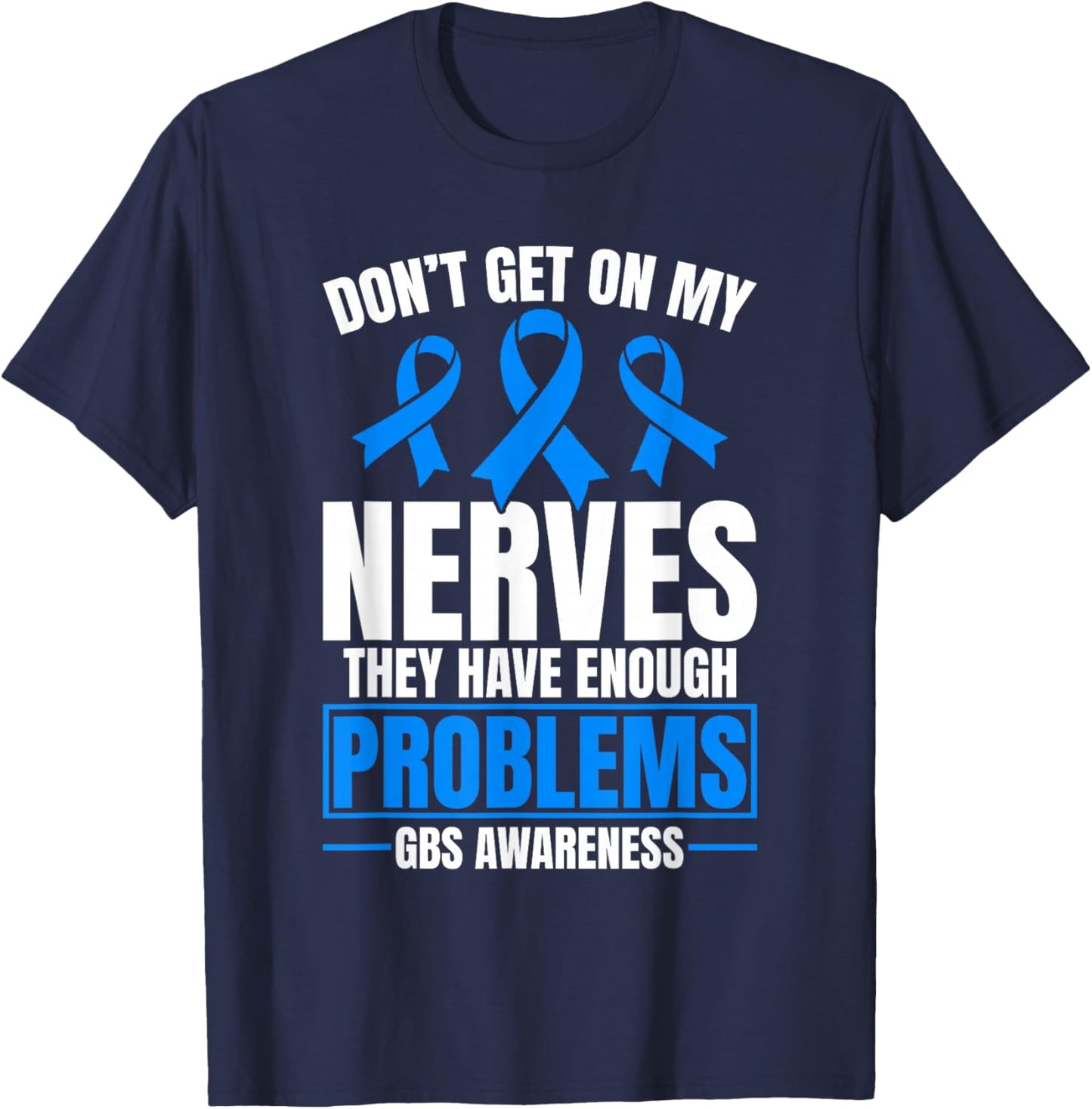 GBS CIDP Guillain Barre Syndrome T-Shirt - T-Shirt | Navy