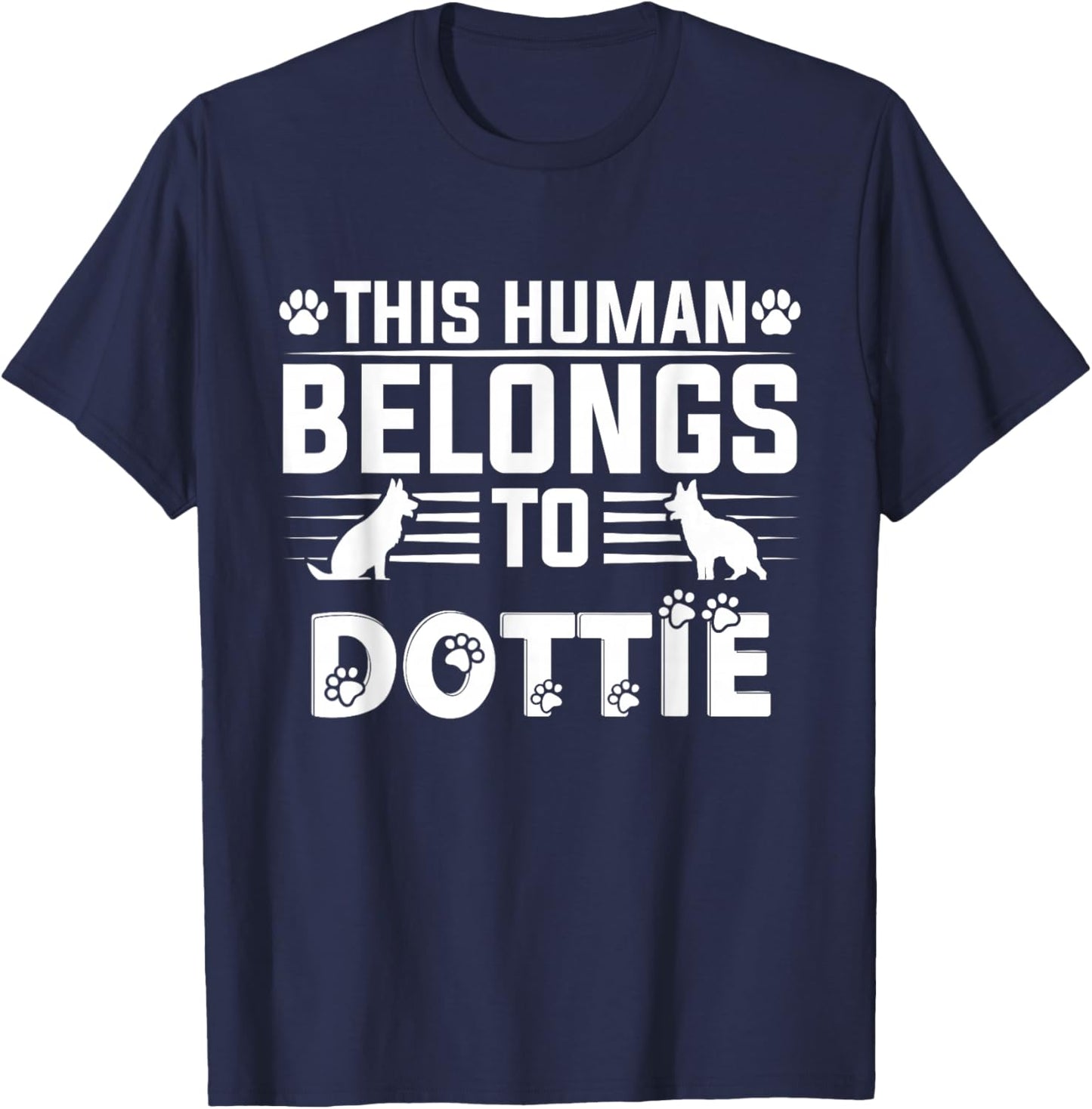 Dog Name Dottie Personalised Gift This Human Belongs to a T-Shirt - T-Shirt | Navy