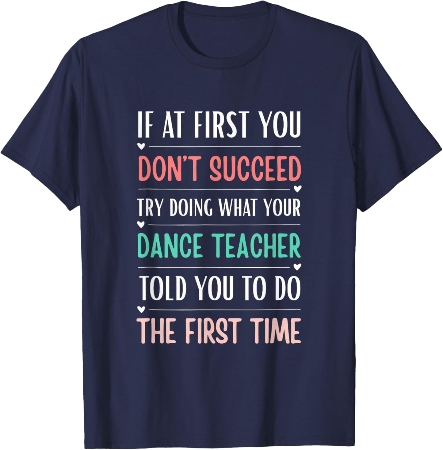 Funny Dance Teacher If at First You Don't Succeed T-Shirt - T-Shirt | Navy