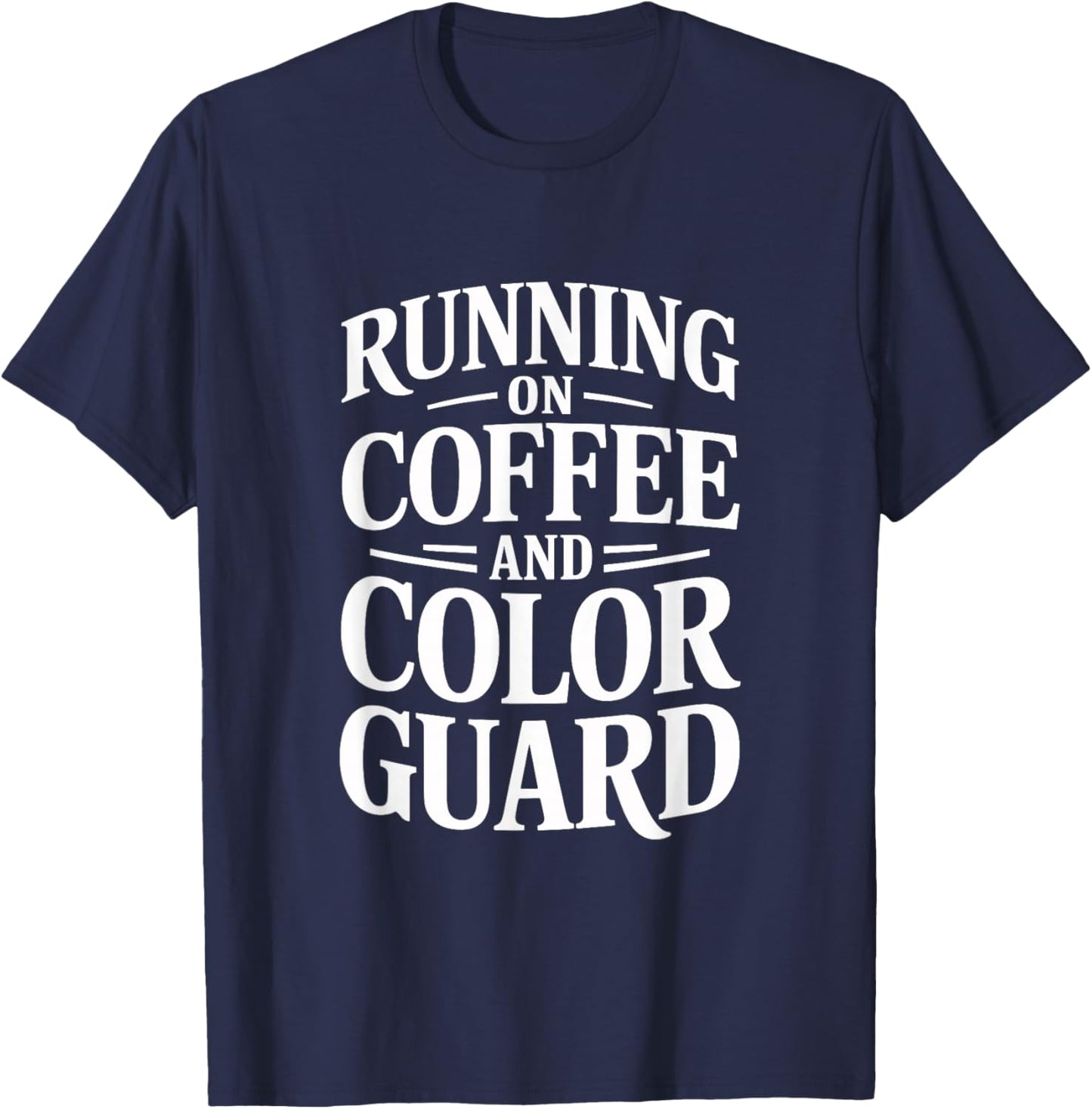 Running on Coffee Color Guard Performance Team Spirit T-Shirt - T-Shirt | Navy